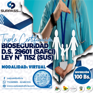 11. BIOSEGURIDAD  D.S. 29601 (SAFCI) LEY Nº 1152 (SUS)